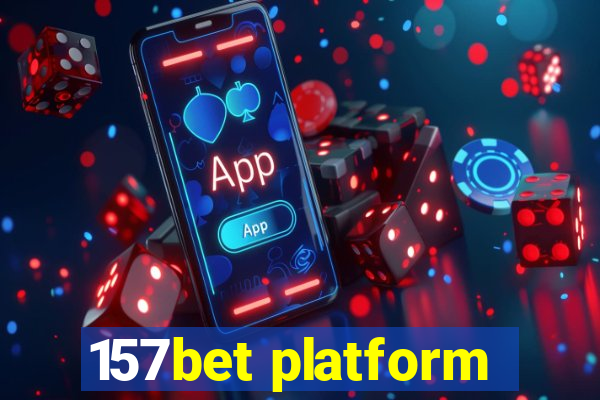 157bet platform